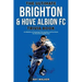 The Ultimate Brighton & Hove Albion FC Trivia Book: A Collection of Amazing Trivia Quizzes and Fun Facts for Die-Hard Seagulls Fans!