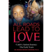 All Roads Lead to Love: Caleb's Autism Journey: The Early Years