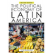 The Political Economy of Latin America: Reflections on Neoliberalism and Development after the Commodity Boom