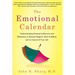 The Emotional Calendar: Understanding Seasonal Influences and Milestones to Become Happier, More Fulfilled, and in Control of Your Life