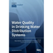 Water Quality in Drinking Water Distribution Systems