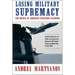 Losing Military Supremacy: The Myopia of American Strategic Planning