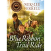 Blue Ribbon Trail Ride: Volume 4