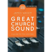 Great Church Sound: a guide for the volunteer