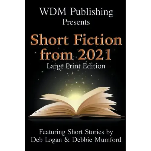 WDM Presents: Short Fiction from 2021 (Large Print Edition)