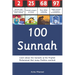 100 Sunnah: Learn about the Sunnahs of the Prophet Muhammad that many Muslims overlook
