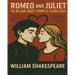 Romeo and Juliet In Plain and Simple English: (A Modern Translation and the Original Version)