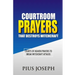 Courtroom Prayers that Destroy Witchcraft: Courts of Heaven Prayers to Break Witchcraft Attacks