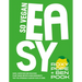 So Vegan: Easy: Quick, Nutritious and Delicious Plant-Based Recipes Using Ingredients That You (Probably) Already Have at Home