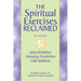 The Spiritual Exercises Reclaimed, 2nd Edition: Uncovering Liberating Possibilities for Women