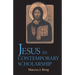 Jesus in Contemporary Scholarship
