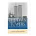 The Twin Towers: The History of New York City's Original World Trade Center