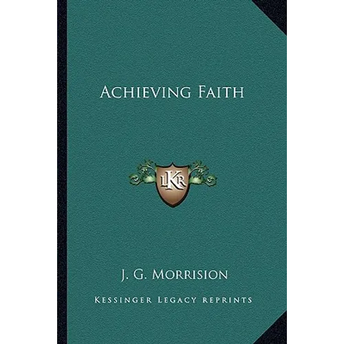 Achieving Faith