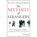 The Necessity of Strangers: The Intriguing Truth about Insight, Innovation, and Success