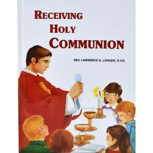 Receiving Holy Communion: How to Make a Good Communion