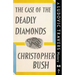 The Case of the Deadly Diamonds: A Ludovic Travers Mystery