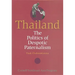 Thailand: The Politics of Despotic Paternalism