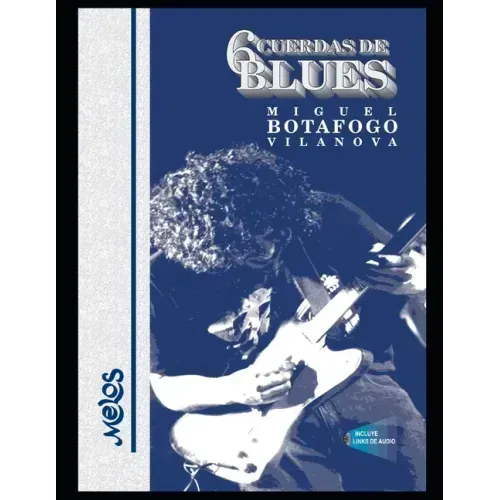 6 Cuerdas de blues: Un manual imprescindible para tocar blues