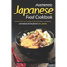 Authentic Japanese Food Cookbook: Delicious Japanese Dishes from Popular Japanese Restaurants in Japan