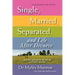 Single, Married, Separated, and Life After Divorce (Expanded)