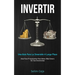 Invertir: Una guía para la inversión a largo plazo (Guía para principiantes para ganar más dinero de sus inversiones)