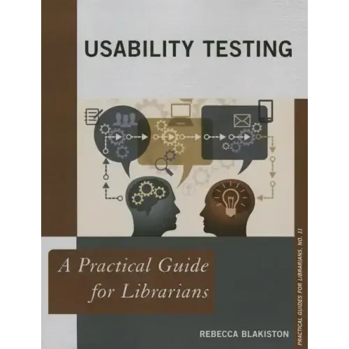 Usability Testing: A Practical Guide for Librarians