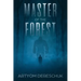 Master of the Forest: A Horror Novel Set in Siberia
