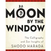 Moon by the Window: The Calligraphy and Zen Insights of Shodo Harada