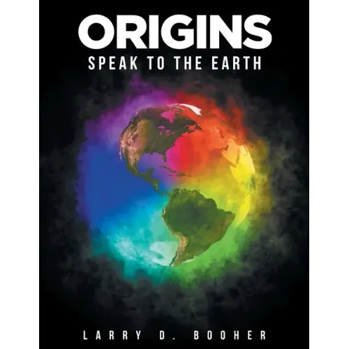 Origins: Speak to the Earth
