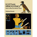 Egyptian Hieroglyphics: How to Read and Write Them