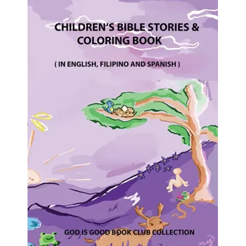 Children's Bible Stories & Coloring Book: In English, Filipino, and Spanish