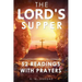 The Lord's Supper: 52 Readings with Prayers