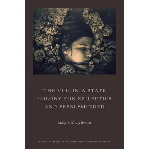 The Virginia State Colony for Epileptics and Feebleminded: Poems