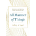 All Manner of Things: Meditations on Suffering, Death, and Eternal Life