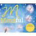 M is for Mindful
