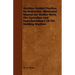 Machine Molder Practice, An Instructive, Illustrated Manual On Molder Work, The Operation And Superintendance Of The Molding Machine