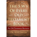 The 5 W's of Every Old Testament Book: Who, What, When, Where, and Why of Every Book in the Old Testament