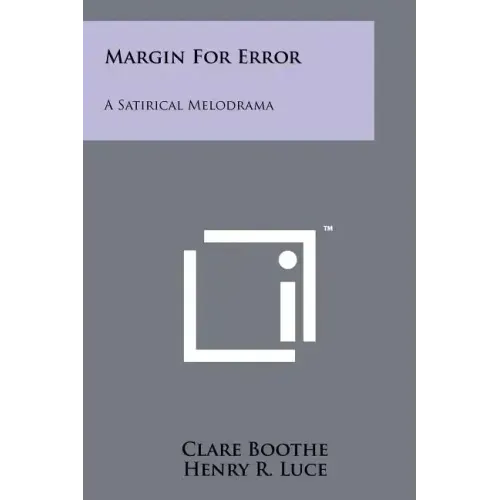Margin For Error: A Satirical Melodrama