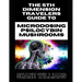 THE 5th DIMENSION TRAVELERS GUIDE TO MICRODOSING PSILOCYBIN MUSHROOMS