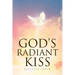 God's Radiant Kiss