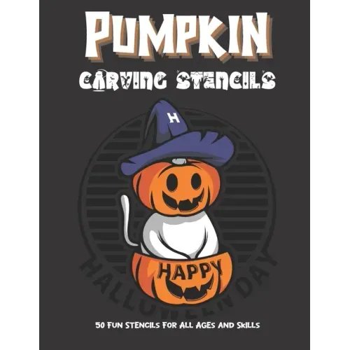 Pumpkin Carving Stencils: 50 Fun Stencils For All Ages and Skills (Halloween Crafts)