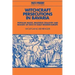 Witchcraft Persecutions in Bavaria: Popular Magic, Religious Zealotry and Reason of State in Early Modern Europe