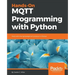 Hands-On MQTT Programming with Python