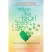 When the Heart Speaks, Listen: Discovering Inner Wisdom