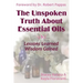 The Unspoken Truth About Essential Oils: Lessons Learned, Wisdom Gained