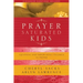 Prayer-Saturated Kids: Equipping and Empowering Children in Prayer