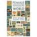 Female Innovators Who Changed Our World: How Women Shaped Stem