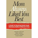 Mom Always Liked You Best: A Guide for Resolving Family Feuds, Inheritance Battles & Eldercare Crises