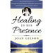 Healing in His Presence: The Untold Secrets of Kathryn Kuhlman's Healing Ministry and Relationship with Holy Spirit