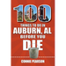 100 Things to Do in Auburn, Alabama, Before You Die